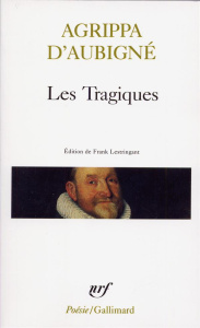 Les tragiques - Aubigné Théodore Agrippa d'