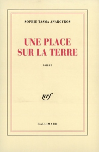 Une place sur la terre - Tasma Anargyros Sophie