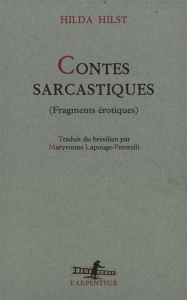 Contes sarcastiques. Fragments érotiques - Hilst Hilda