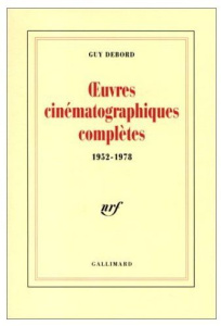 OEuvres cinématographiques complètes. 1952-1978 - Debord Guy