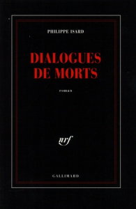Dialogues de morts - Isard Philippe