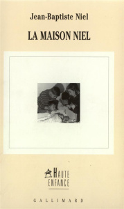 La maison Niel - Niel Jean-Baptiste