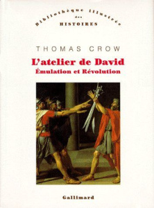 L'atelier de David. Emulation et Révolution - Crow Thomas ; Stuveras Roger