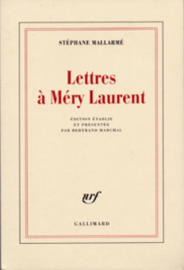 Lettres à Méry Laurent - Laurent Mery ; Mallarmé Stéphane