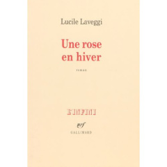 Une rose en hiver - Laveggi Lucile