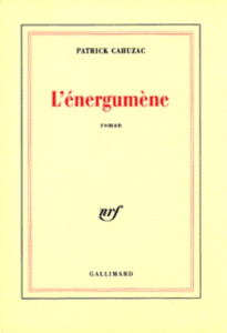 L'énergumène - Cahuzac Patrick