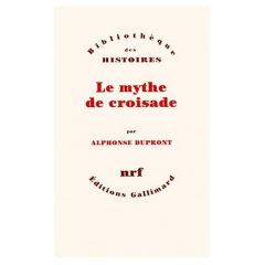 LE MYTHE DE CROISADE COFFRET 4 VOLUMES - Dupront Alphonse