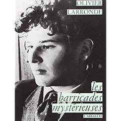 LES BARRICADES MYSTERIEUSES - LARRONDE OLIVIER