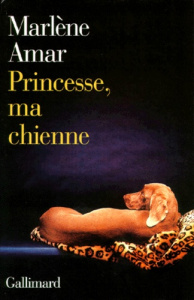 Princesse, ma chienne - Amar Marlène