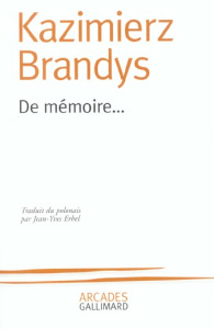 De mémoire... - Brandys Kazimierz ; Erhel Jean-Yves