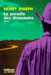 Le paradis des dinosaures Tome 1 - Joseph Henry ; Lemoine Daniel