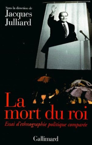 LA MORT DU ROI. Essai d'ethnographie politique comparée - Elorza Antonio ; Hervieu-Léger Danièle ; Netter Ma