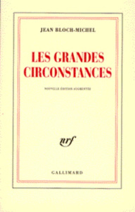 Les Grandes circonstances - Bloch-Michel Jean