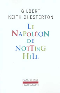 Le Napoléon de Notting Hill - Chesterton Gilbert-Keith ; Florence Jean