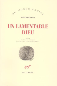 Un lamentable dieu - Kratochvil Jiri ; Zanello-Kounovsky Nathalie