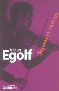 Jupons et violons - Egolf Tristan ; Lambrechts Rémy