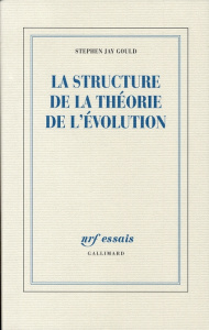 La structure de la théorie de l'évolution - Gould Stephen Jay ; Blanc Marcel