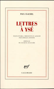 Lettres à Ysé - Claudel Paul ; Antoine Gérald ; Julliard Jacques