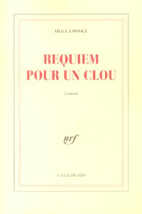 Requiem pour un clou - Lossky Olga