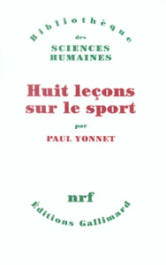 Huit leçons sur le sport - Yonnet Paul