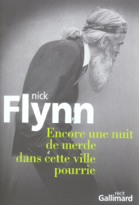 Encore une nuit de merde dans cette ville pourrie - Flynn Nick ; Tissut Anne-Laure