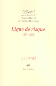 Ligne de risque . 1997-2005 - Meyronnis François ; Haenel Yannick