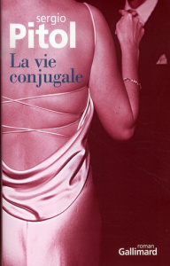 La vie conjugale - Pitol Sergio ; Iaculli Gabriel