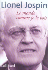 Le monde comme je le vois - Jospin Lionel