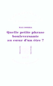 Quelle petite phrase bouleversante au coeur d'un être ? Proust, Freud, Spinoza - Dorra Max
