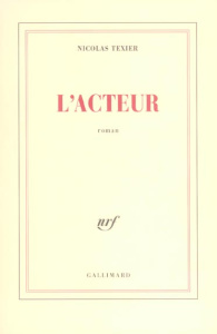 L'acteur - Texier Nicolas