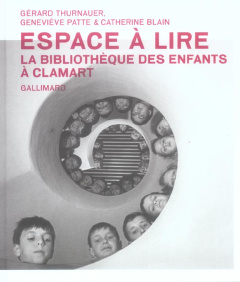 Espace à lire. La bibliothèque des enfants à Clamart - Thurnauer Gérard ; Patte Geneviève ; Blain Catheri