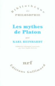 Les mythes de Platon - Reinhardt Karl ; Reineke Anne-Sophie