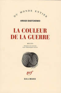 La couleur de la guerre - Babtchenko Arkadi ; Patte Véronique
