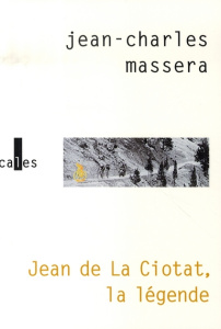 JEAN DE LA CIOTAT, LA LEGENDE - MASSERA JEAN CH