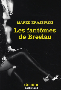Les fantômes de Breslau - Krajewski Marek ; Carlier Margot
