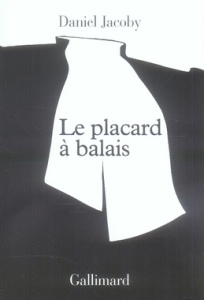 Le placard à balais - Jacoby Daniel ; Charrière-Bournazel Christian