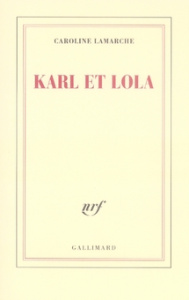 Karl et Lola - Lamarche Caroline