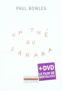 Un thé au Sahara. Avec 1 DVD - Bowles Paul ; Robillot Henri ; Martin-Chauffier S.