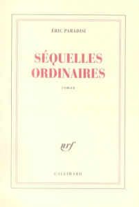 Séquelles ordinaires - Paradisi Eric