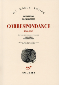 Correspondance (1944-1969) - Kerouac Jack ; Ginsberg Allen ; Morgan Bill ; Stan