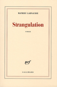 Strangulation - Larnaudie Mathieu
