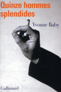 Quinze hommes splendides - Baby Yvonne