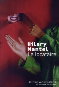 La locataire - Mantel Hilary ; Richard Catherine