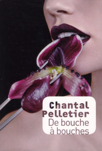 De bouche à bouches - Pelletier Chantal