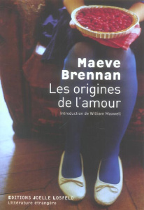 Les origines de l'amour - Brennan Maeve ; Maxwell William ; Mainard Dominiqu