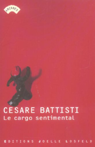 Le cargo sentimental - Battisti Cesare ; Mazéas Claude-Sophie