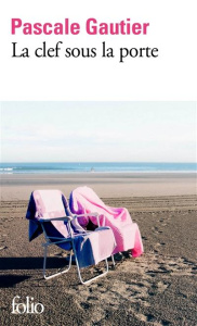 La clef sous la porte - Gautier Pascale