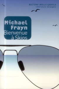 Bienvenue à Skios - Frayn Michael ; Gratias Jean-Paul