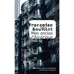 Mes oncles d'Amérique - Bouillot Françoise