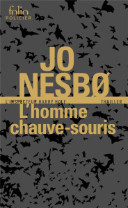 L'homme chauve-souris. Une enquête de l'inspecteur Harry Hole - Nesbo Jo ; Tangen Elisabeth ; Fouillet Alexis